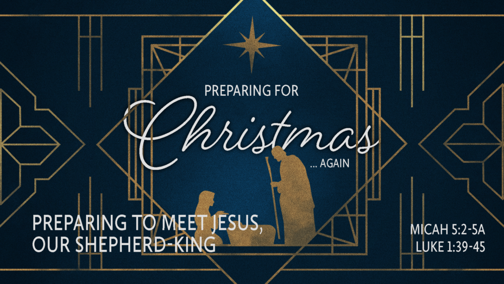 Preparing to Meet Jesus, Our Shepherd-King