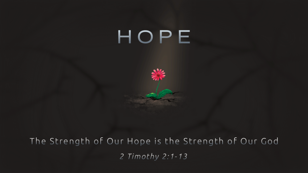 The Strength of Our Hope is the Strength of Our God