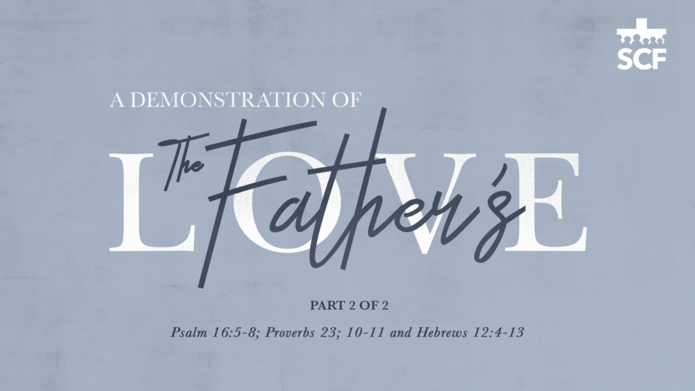 A Demonstration of the Father\'s Love - Part 2 of 2