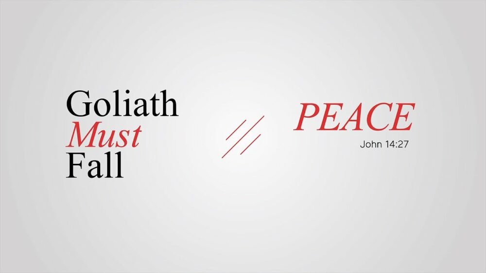 BEST OF SERIES - Summer 2023: “Goliath Must Fall. PEACE”