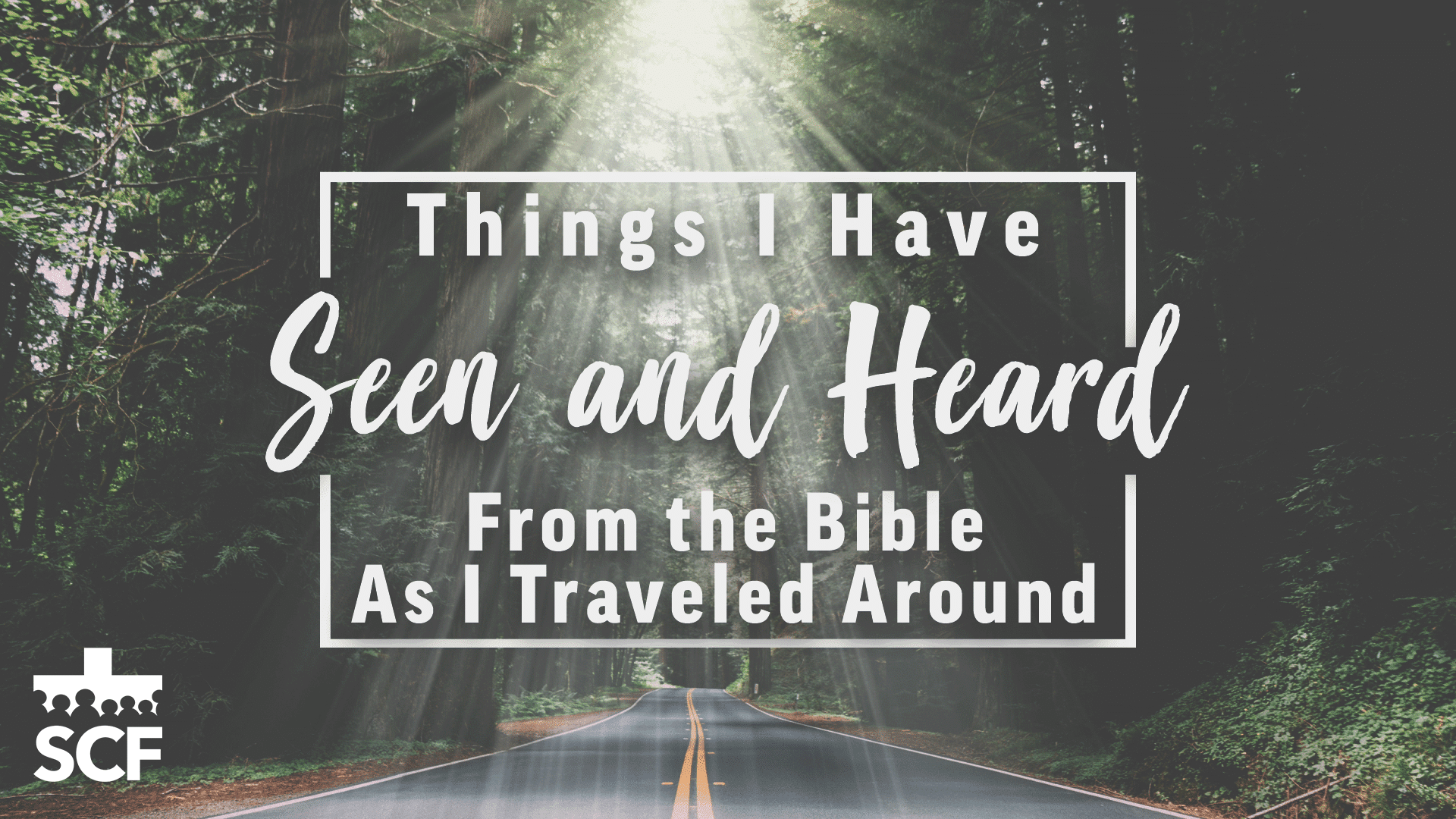Things I Have Seen and Heard From the Bible as I Traveled Around