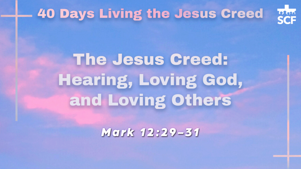The Jesus Creed: Hearing, Loving God, and Loving Others